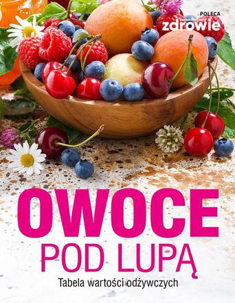 Owoce pod lupą