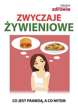 e-poradnik - Zwyczaje żywieniowe. Prawdy i mity