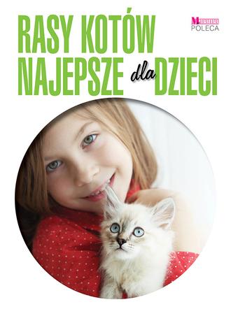 Rasy kotów najlepsze dla dzieci