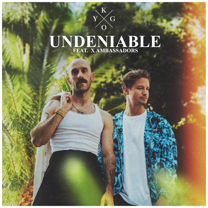 Kygo i X Ambasadors podnoszą temperaturę. Undeniable to HIT jesieni 2021?