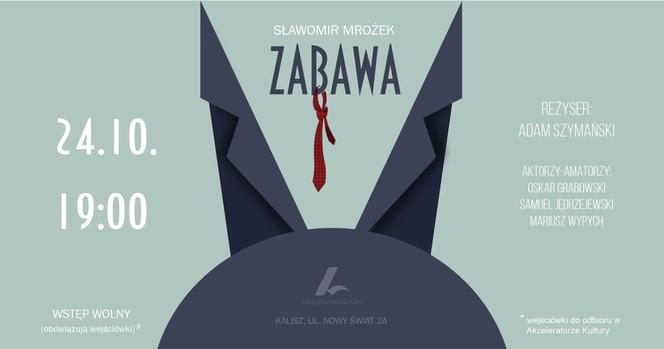 „Zabawa” Sławomira Mrożka w Akceleratorze Kultury