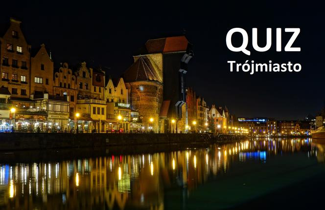Quiz o Trójmieście - co wydarzyło się wcześniej?