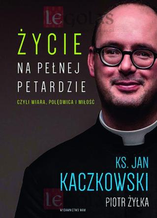 Życie na pełnej petardzie, czyli wiara, polędwica i miłość