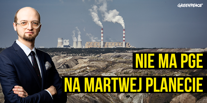 Dyrektor z Greenpeace chce szefować spółką PGE. Złożył swoje CV i planuje rewolucję!