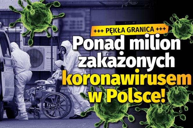 Ponad MILION zakażonych koronawirusem w Polsce!