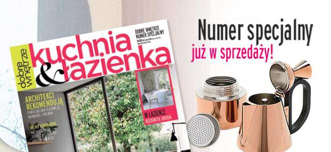Kuchnia & Łazienka - numer specjalny Dobrego Wnętrza