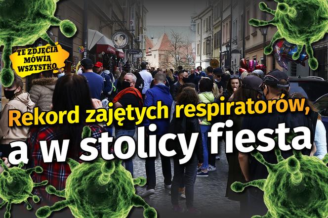 Rekord zajętych respiratorów, a w stolicy fiesta - Te zdjęcia mówią wszystko