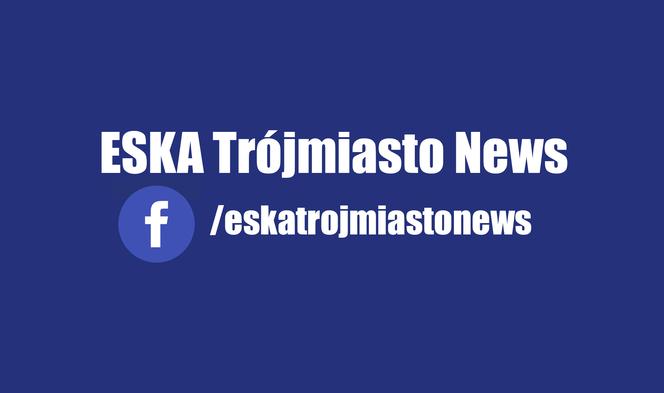 ESKA Trójmiasto News. Polub nas na Facebooku!