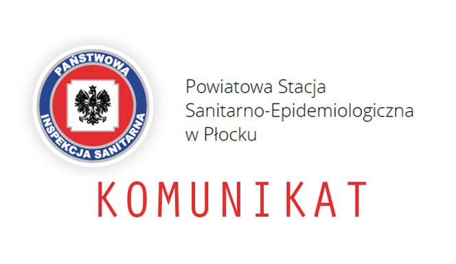 Komunikat Państwowego Powiatowego Inspektora Sanitarnego w Płocku