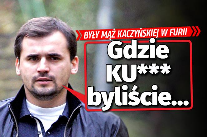 Były mąż Kaczyńskiej bez hamulców. Ostro się wkurzył. Rzuca gromy: Gdzie KU*** byliście...