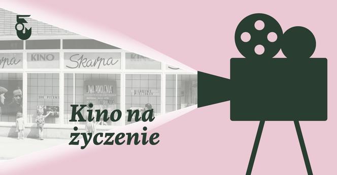Kino na życzenie