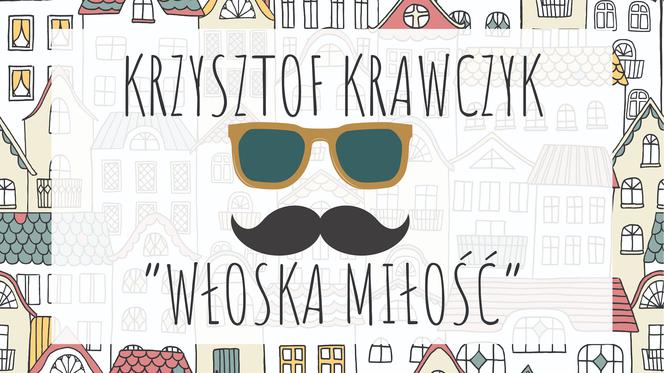 Krzysztof Krawczyk - pierwsza pośmiertna piosenka Włoska Miłość wydana! O czym opowiada?