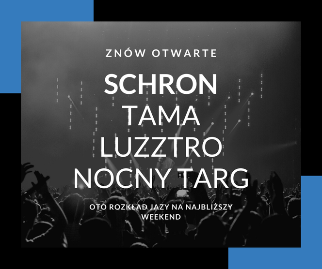 Tama, Schron, Luzztro, Nocny targ Towarzyski - znów otwarte