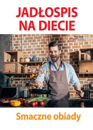 Jadłospis na diecie. Smaczne obiady