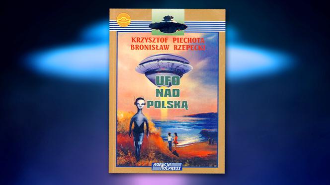 Krzysztof Piechota, Bronisław Rzepecki - UFO nad Polską, Agencja Nolpress, 1996
