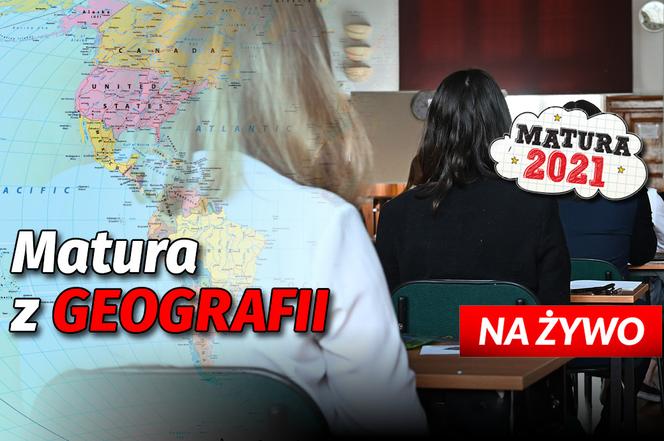 Matura z geografii na żywo