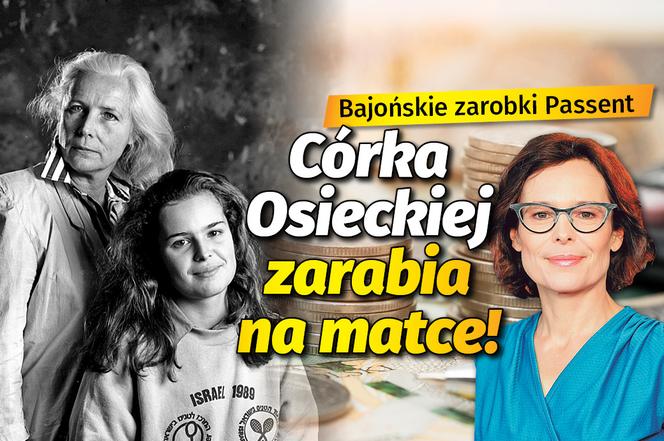 Córka Osieckiej zarabia na matce! Bajońskie zarobki Passent