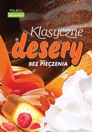 Klasyczne desery bez pieczenia