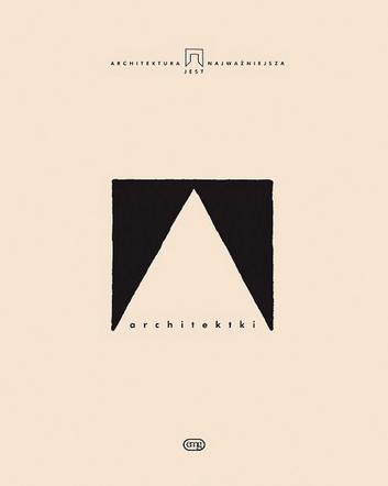 Architektki, red. Tomasz Kunz