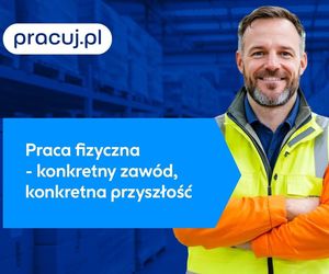 Gdzie szukać dobrej pracy fizycznej? Postaw na sprawdzone oferty