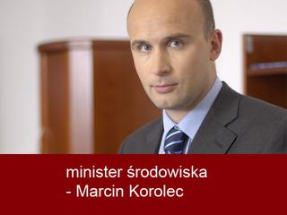 minister środowiska - Marcin Korolec