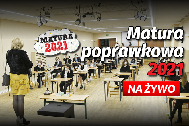Matura poprawkowa 2021: Matematyka, polski, angielski [RELACJA NA ŻYWO]
