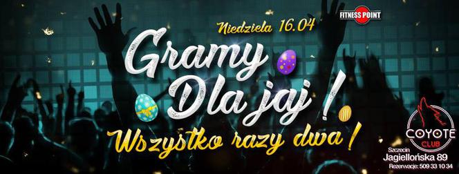Gramy dla jaj!
