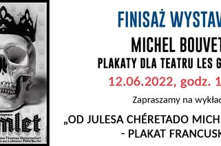 Finisaż wystawy Michel Bouvet. Plakaty dla teatru Les Gémeaux