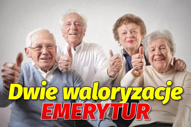 Dwie waloryzacje emerytur