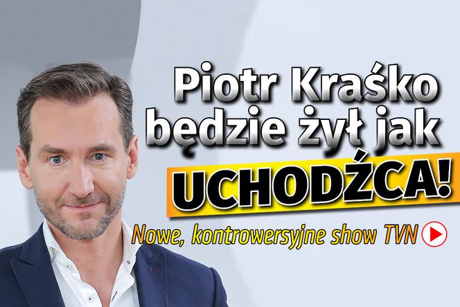 Piotr Kraśko będzie żył jak UCHODŹCA! Nowe, kontrowersyjne show TVN [WIDEO]