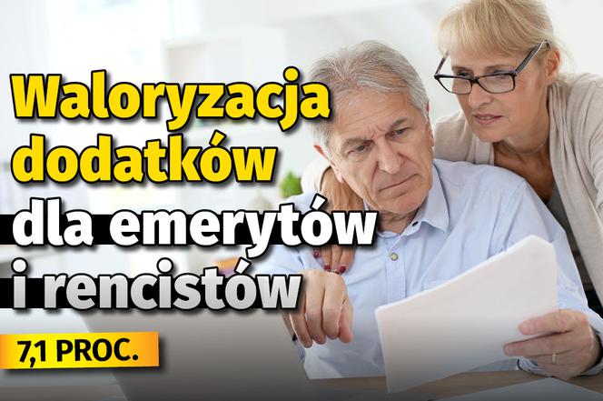 Waloryzacja dodatków dla emerytów i rencistów (7,1 proc.)