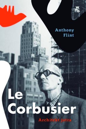 Le Corbusier. Architekt jutra