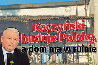 Prezes PiS buduje Polskę, a dom ma w ruinie [ZDJĘCIA]