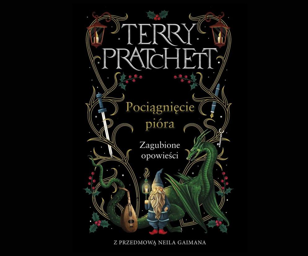 Terry Pratchett. Pociągnięcie pióra. Nowa książka w Polsce juz w lutym! Co w niej znajdziemy?