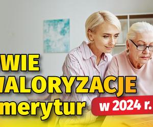 Dwie waloryzacje emerytur w 2024 r.