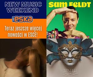 Ariana Grande, Sam Feldt, Minelli i inni w New Music Weekend w Radiu ESKA!