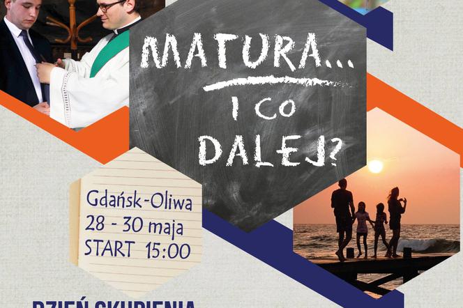 Matura... i co dalej?