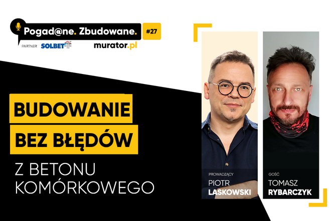 Budowanie bez błędów z betonu komórkowego. Pogad@ne. Zbudowane