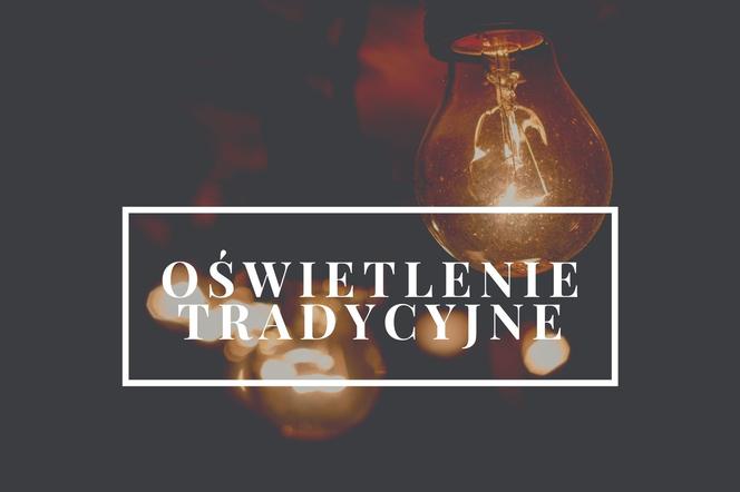 Oświetlenie tradycyjne