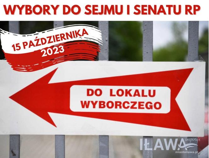 Wybory do Sejmu i Senatu RP 2023 - ściąga dla mieszkańców Iławy