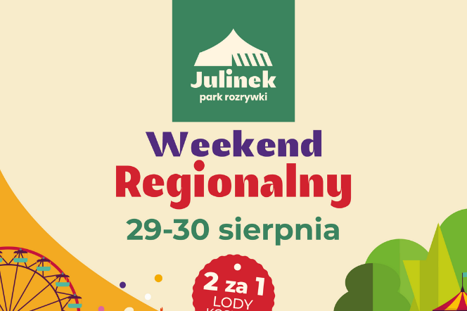 Poznaj z czego słynie Julinek - regionalny weekend w Parku Rozrywki Julinek