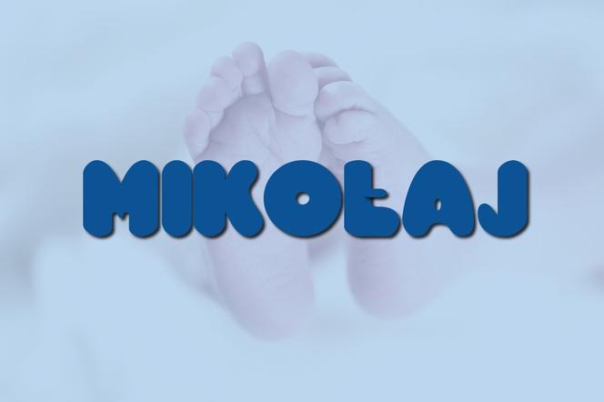 Chłopcy - miejsce 8.: Mikołaj