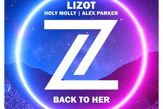 LIZOT & Holy Molly & Alex Parker - Back To Her