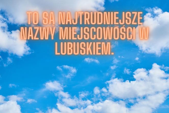 To są najtrudniejsze nazwy miejscowości w Lubuskiem