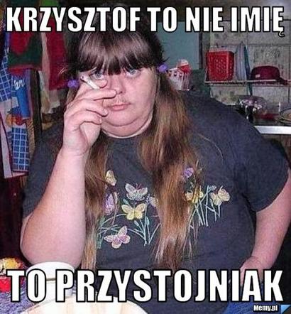Najśmieszniejsze memy na imieniny Krzysztofa