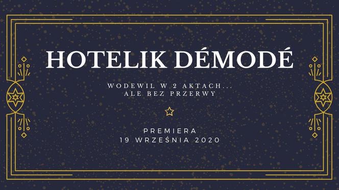 Międzywojenne szlagiery i klimat dawnych czasów w Hoteliku Demode w Łodzi!