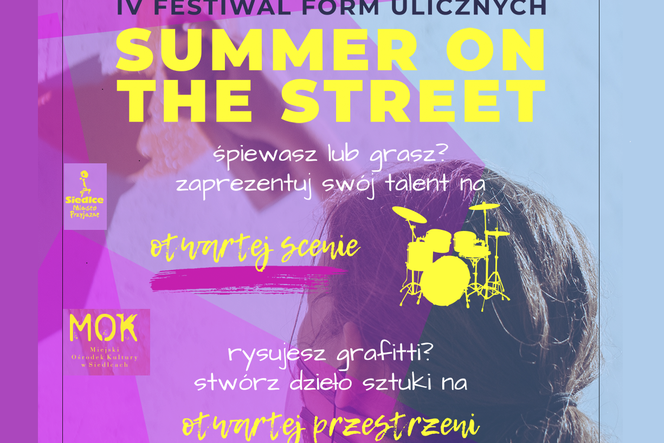 Weź udział w IV. Festiwalu Form Ulicznych „Summer on the Street” w Siedlcach! Trwają zapisy