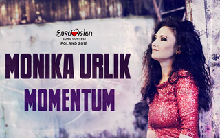 Monika Urlik - piosenka na Eurowizję 2018. Momentum ma szansę wygrać?