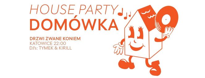 Domówka w Drzwiach Zwanych Koniem - sobota 25 stycznia