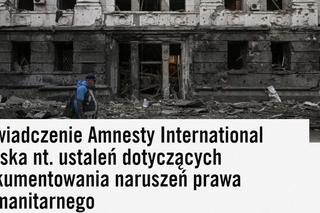 Amnesty International Ukrainę przeprasza za kontrowersyjny raport, ale...